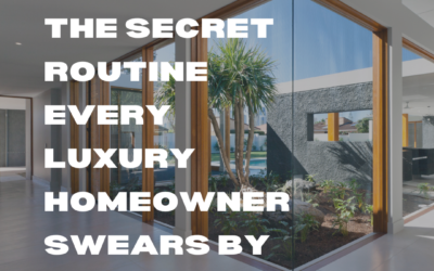 The Secret Routine Every Luxury Homeowners Swears By